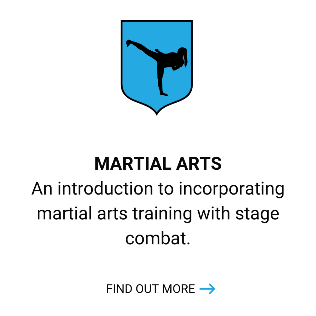 Martial Arts- An introduction to incorporating martial arts training with stage combat. Click to find out more.