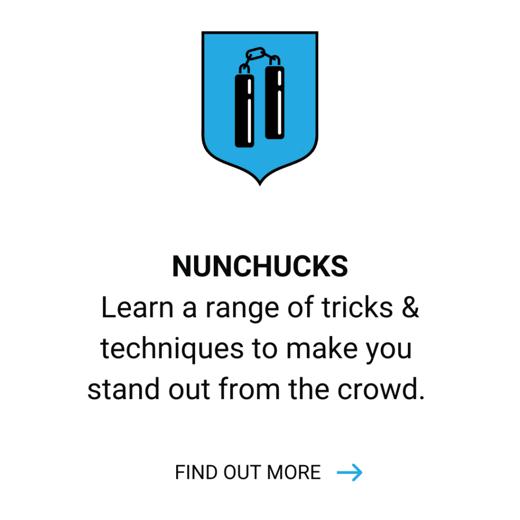 Nunchucks- Learn a range of tricks and techniques to make you stand out from the crowd. Click to find out more.